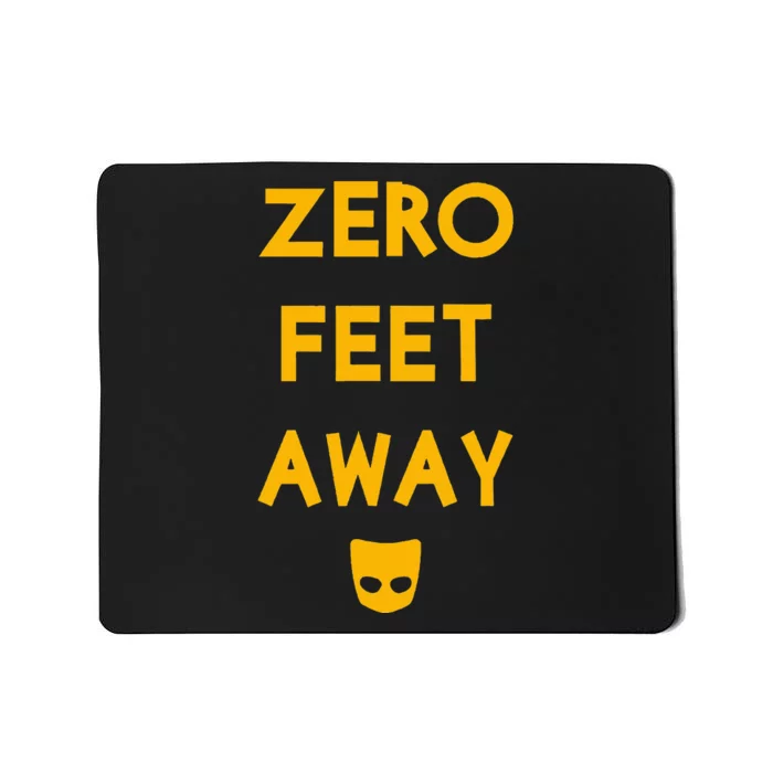 Zero 0 Feet Away Funny Gay Cruising Mousepad