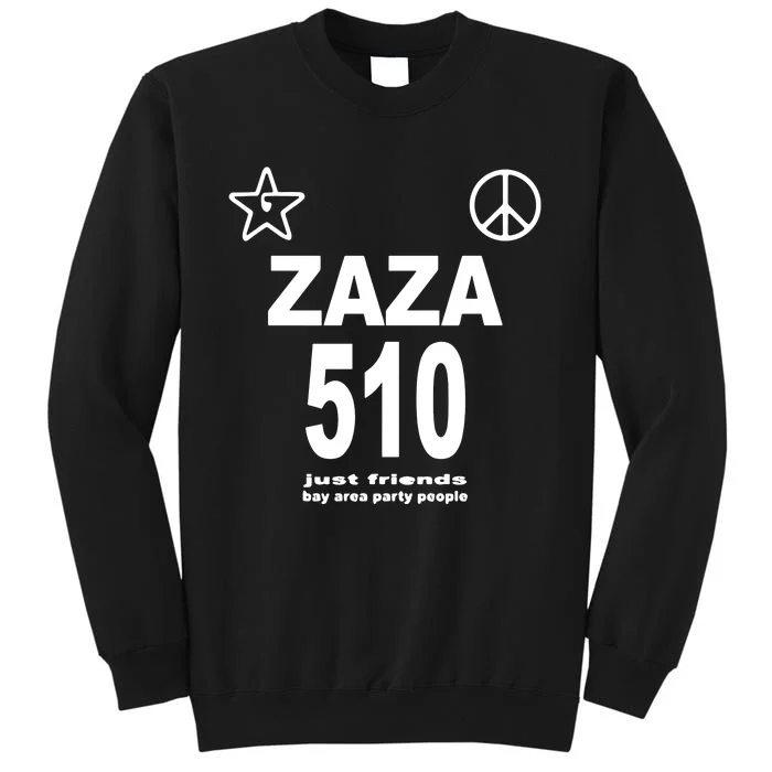 Zaza 510 Just Friends Bay Area Party People Sweatshirt