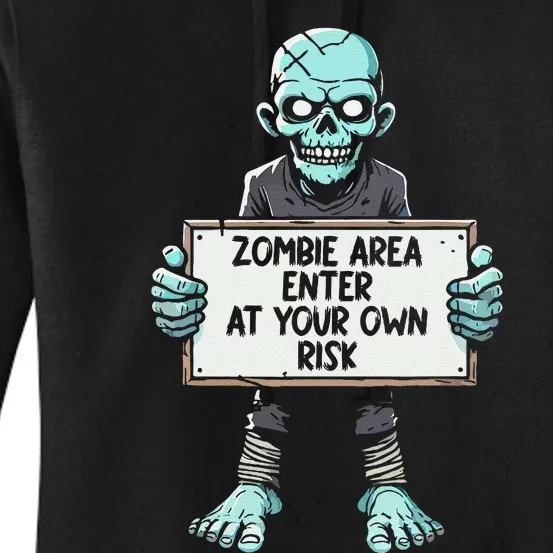 Zombie Area Enter At Your Own Risk Women's Pullover Hoodie