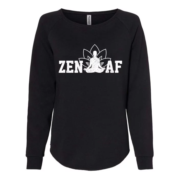 Zen Af Funny Meditation Buddhism Spiritual Buddha Yoga Gift Cool Gift Womens California Wash Sweatshirt