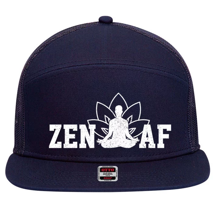 Zen Af Funny Meditation Buddhism Spiritual Buddha Yoga Gift Cool Gift 7 Panel Mesh Trucker Snapback Hat