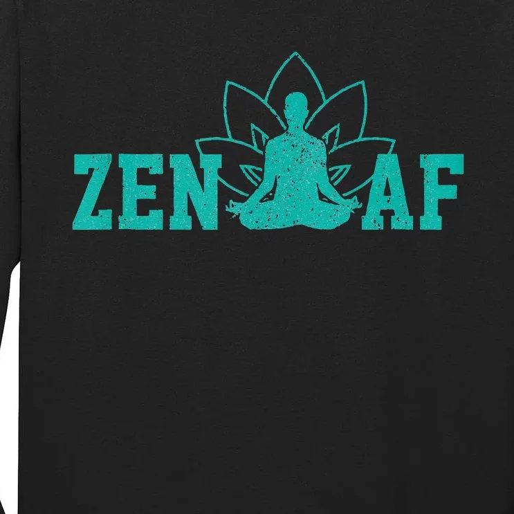 Zen AF Funny Buddhism Meditation Buddha Gift Yoga Tall Long Sleeve T-Shirt