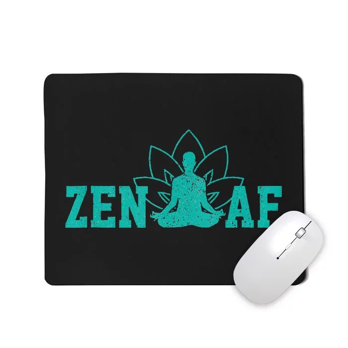 Zen AF Funny Buddhism Meditation Buddha Gift Yoga Mousepad