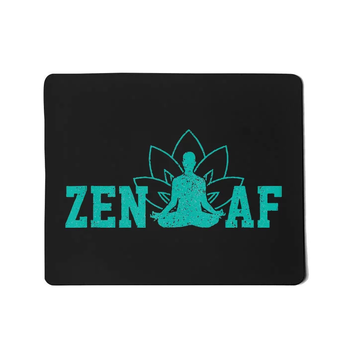 Zen AF Funny Buddhism Meditation Buddha Gift Yoga Mousepad