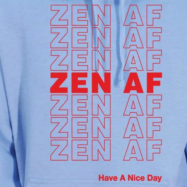 Zen Af Have A Nice Day Funny Gift Unisex Surf Hoodie