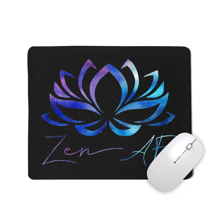 Zen AF Lotus Flower Funny Gift Yoga Clothes Spiritual Gifts Mousepad