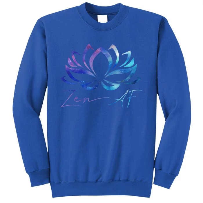 Zen Af Lotus Flower Funny Gift Yoga Clothes Spiritual Funny Gift Cute Gift Tall Sweatshirt