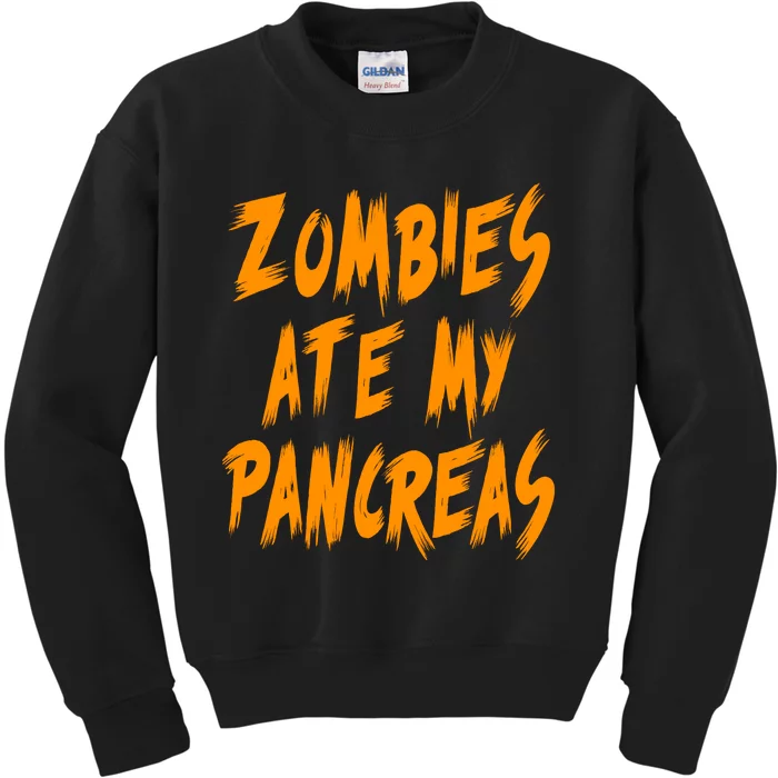 Zombies Ate My Pancreas Kids Sweatshirt