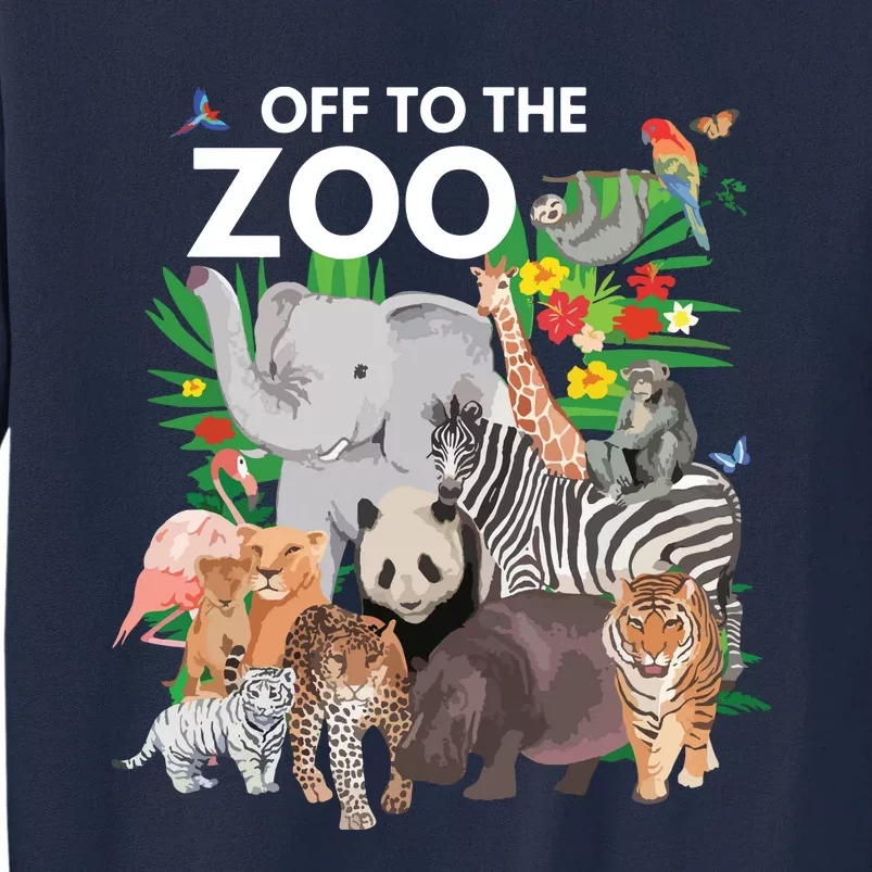 Zoo Animals Safari Party A Day At The Zoo Safari Zoo Animal Tall Sweatshirt