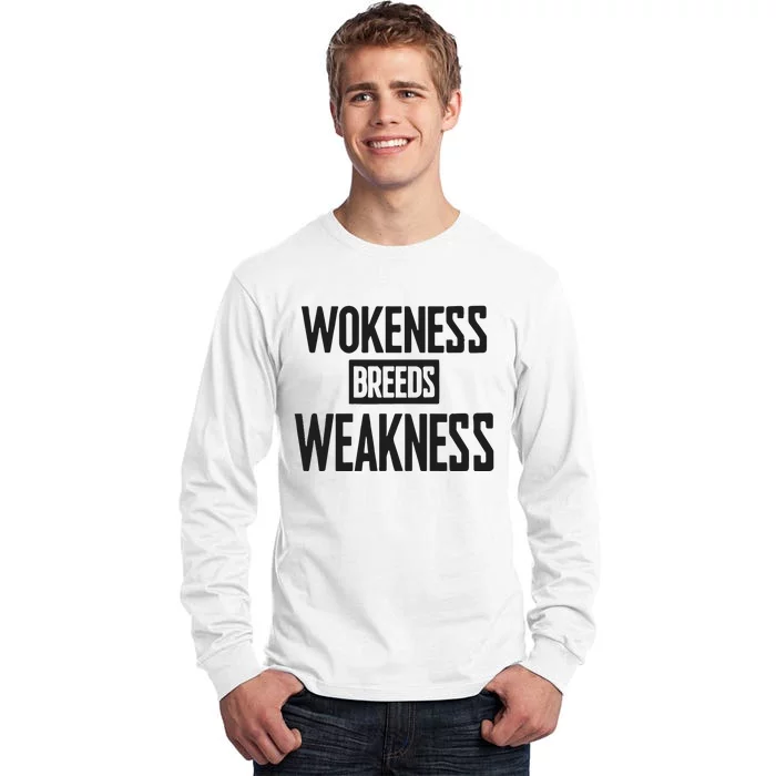 Zeek Arkham Wokeness Breeds Weakness Tall Long Sleeve T-Shirt