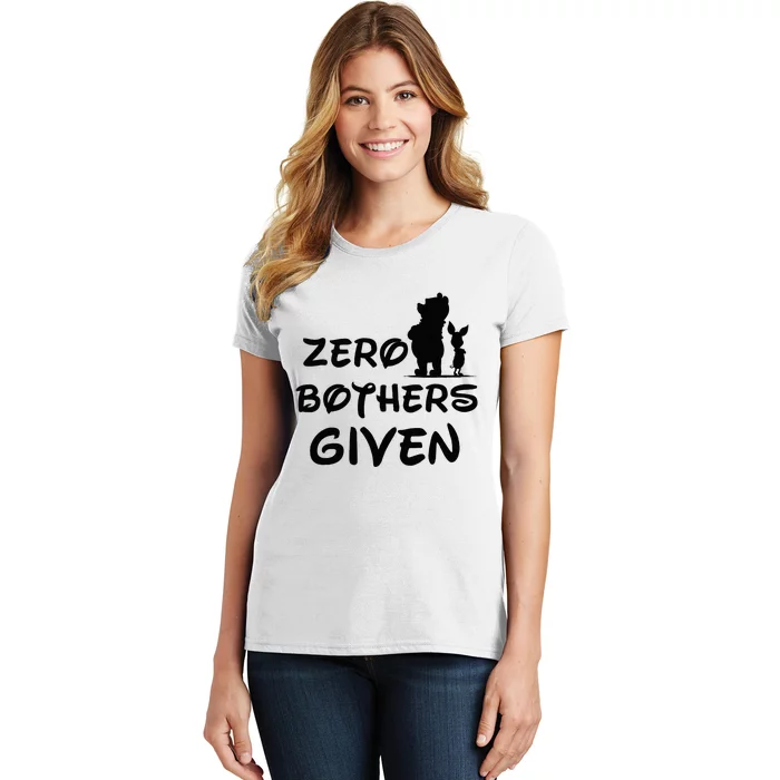 Zero Bothers Given Women's T-Shirt