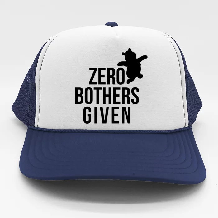 Zero Bothers Given Funny Zero Bothers Given Trucker Hat