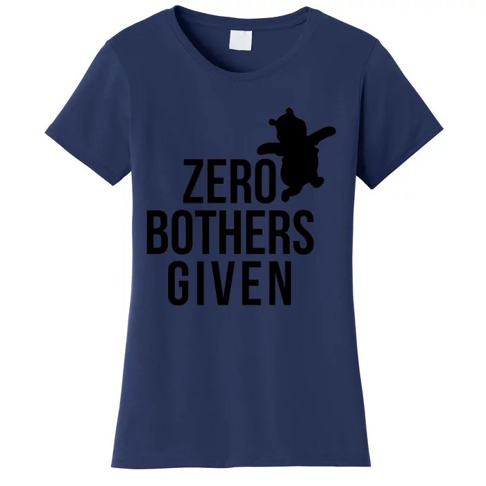 Zero Bothers Given Funny Zero Bothers Given Women's T-Shirt