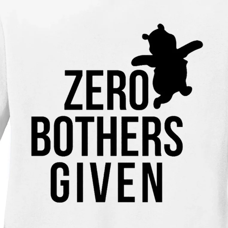 Zero Bothers Given Funny Gift Friends Ladies Long Sleeve Shirt