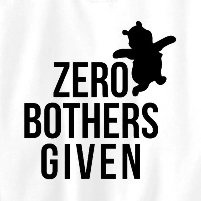 Zero Bothers Given Funny Gift Friends Kids Sweatshirt