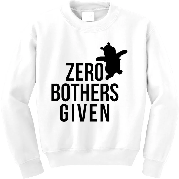 Zero Bothers Given Funny Gift Friends Kids Sweatshirt