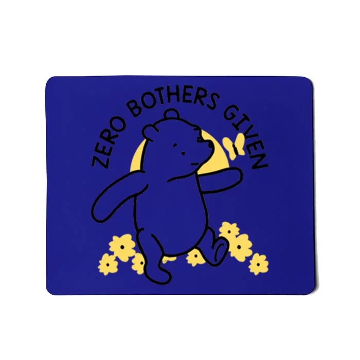 Zero Bothers Given Funny Zero Bothers Given Mousepad