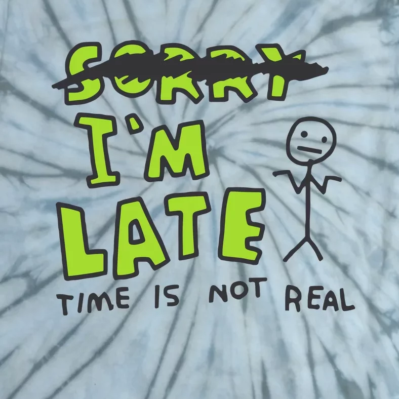 Zoe Bread IM Late Time Is Not Real Tie-Dye T-Shirt