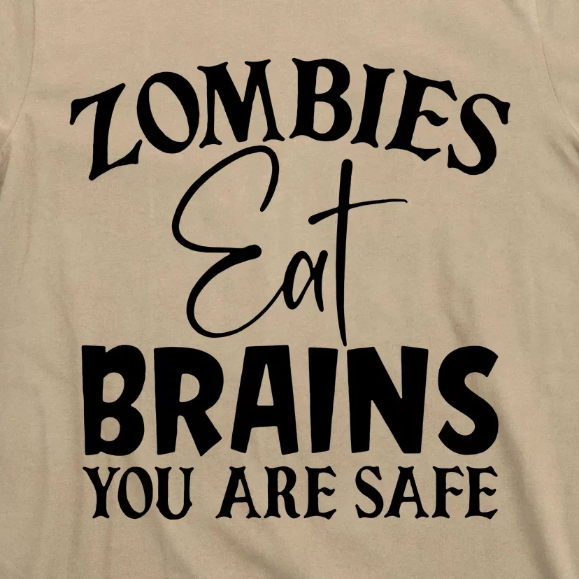 Zombies Brains Safe T-Shirt