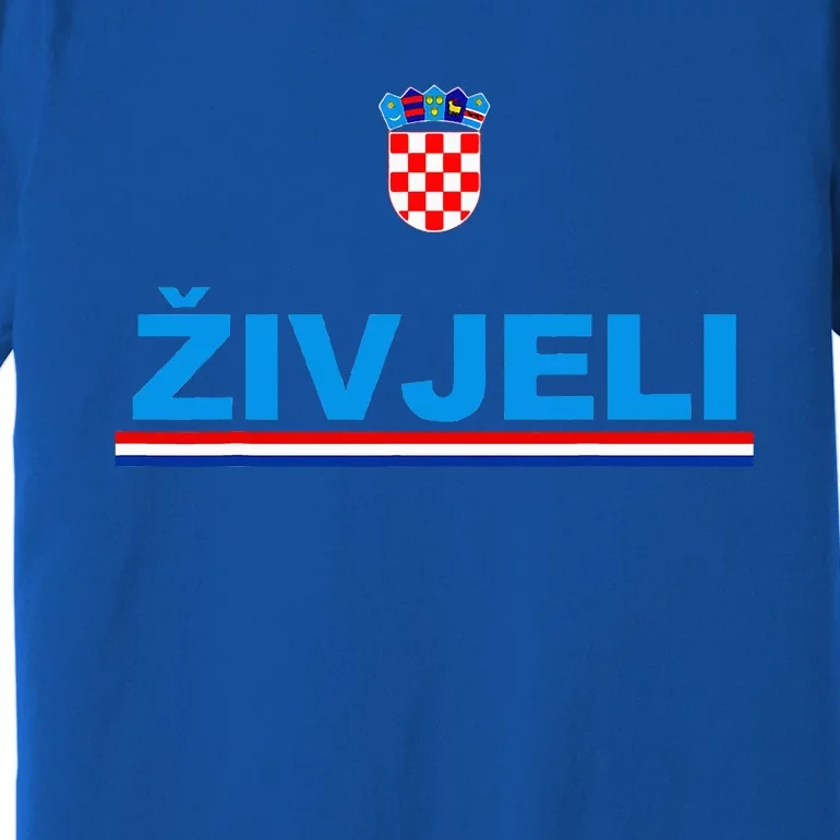 Zivjeli! Cheers In Croatian Premium T-Shirt