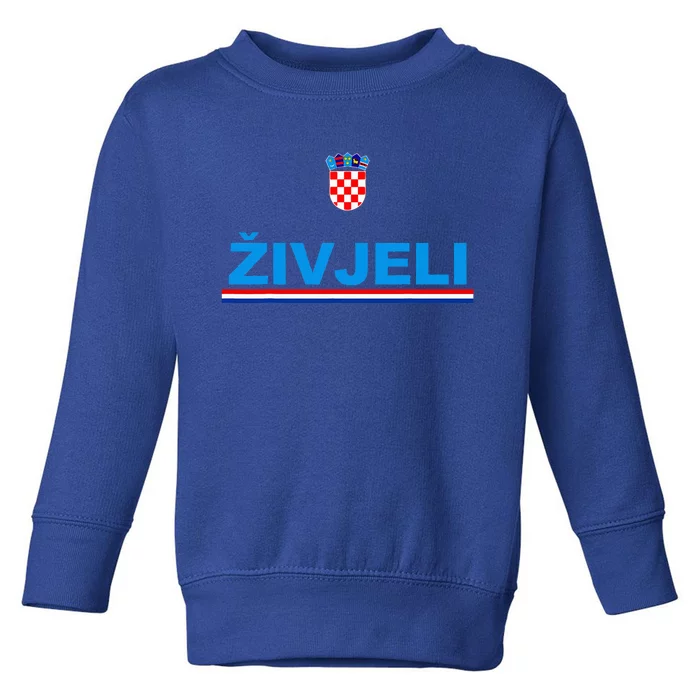 Zivjeli! Cheers In Croatian Toddler Sweatshirt