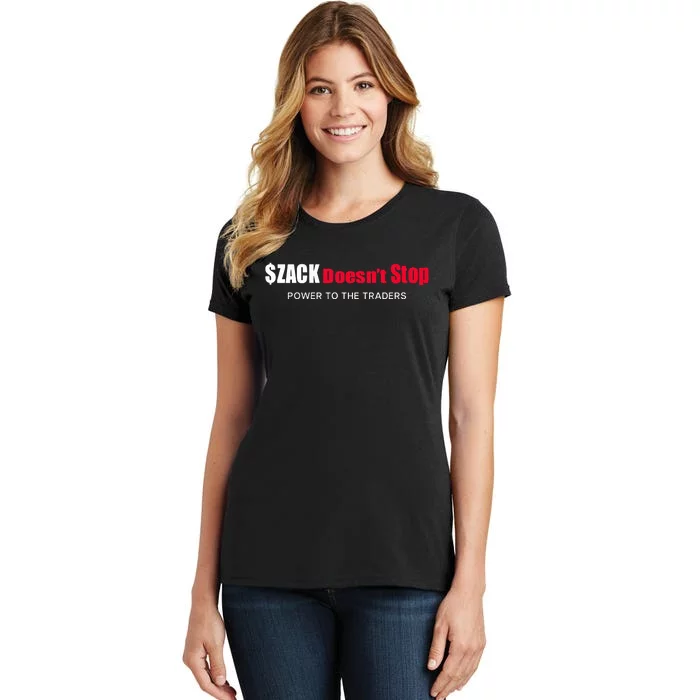 $Zack DoesnT Stop Power To The Traders Women's T-Shirt