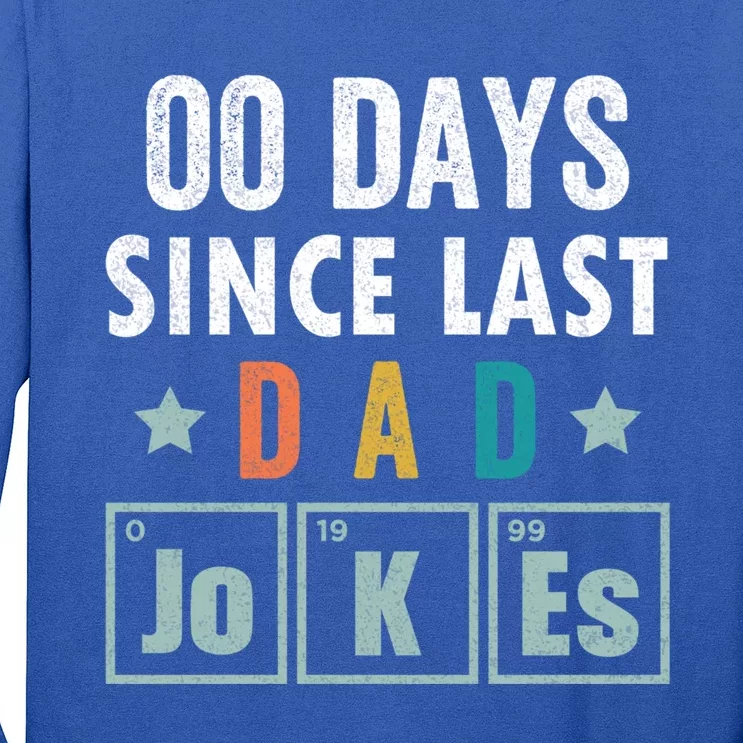 Zero Days Since Last Dad Joke Funny Dad Joke Gift Long Sleeve Shirt