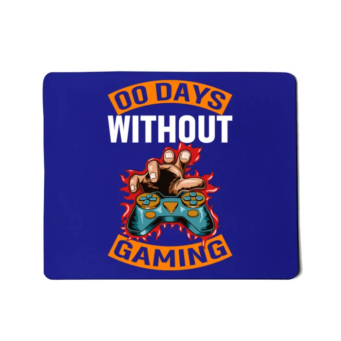 Zero Days Without Gaming Pro Video Gamer Gift Mousepad