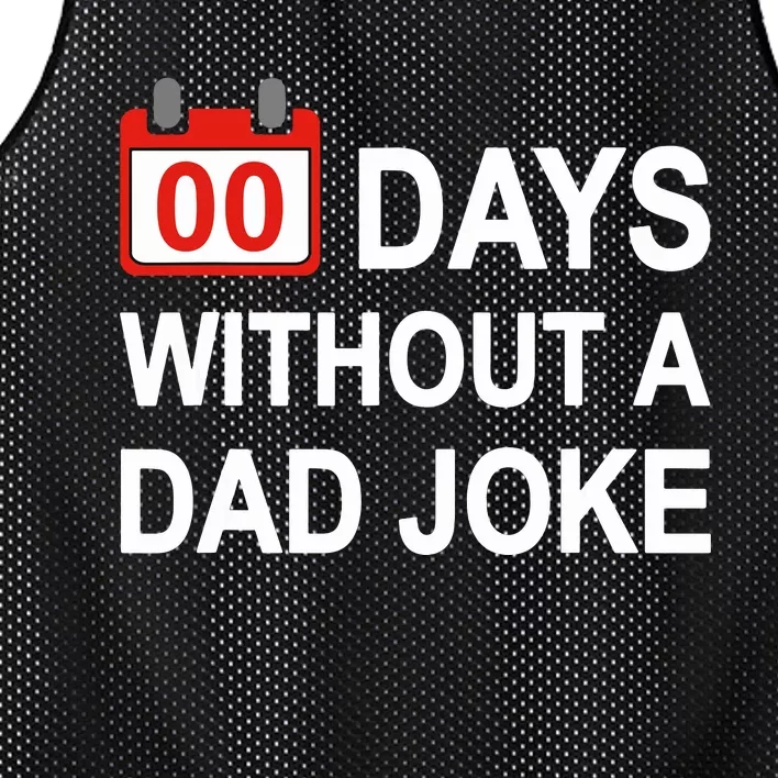 Zero Days Without A Dad Joke Funny Gag Meme Witty Saying Mesh Reversible Basketball Jersey Tank