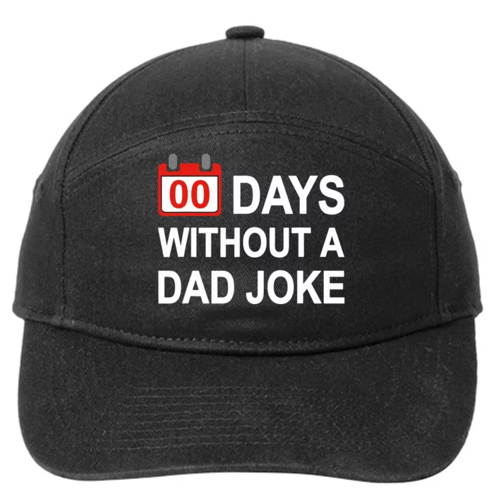 Zero Days Without A Dad Joke Funny Gag Meme Witty Saying 7-Panel Snapback Hat