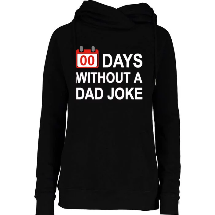 Zero Days Without A Dad Joke Funny Gag Meme Witty Saying Womens Funnel Neck Pullover Hood