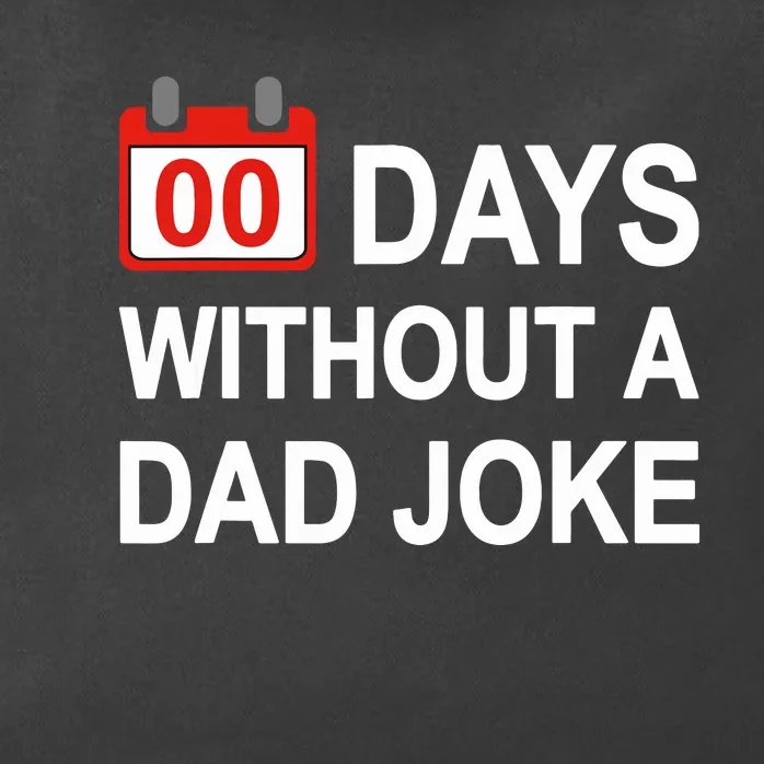 Zero Days Without A Dad Joke Funny Gag Meme Witty Saying Zip Tote Bag