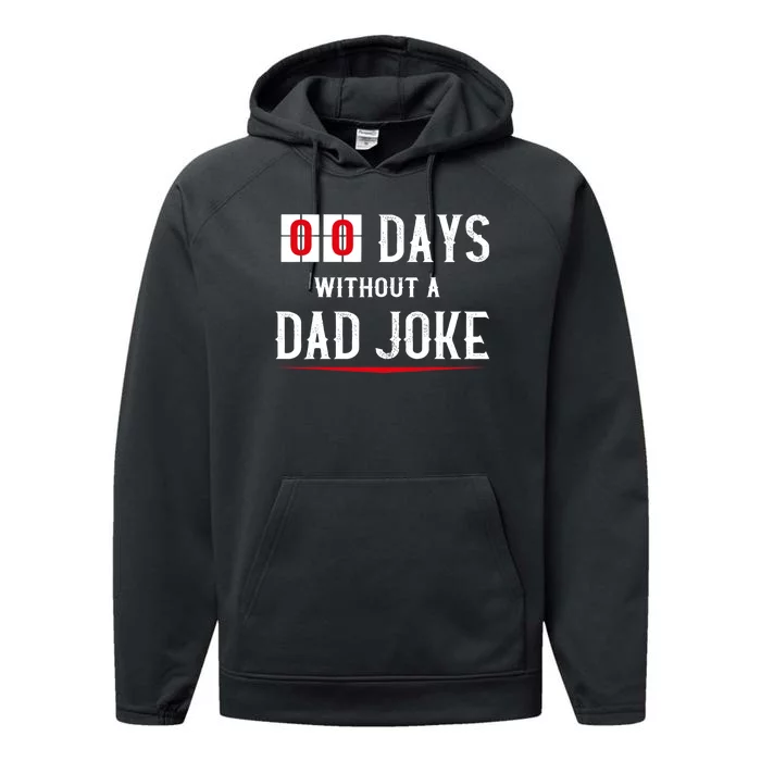 Zero Days Without A Dad Joke Funny Performance Fleece Hoodie