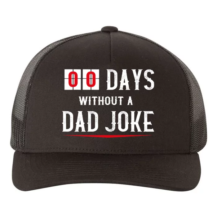 Zero Days Without A Dad Joke Funny Yupoong Adult 5-Panel Trucker Hat