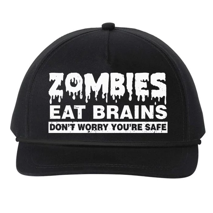 Zombies Eat Brains Don't Worry You're Safe Halloween Funny Snapback Five-Panel Rope Hat