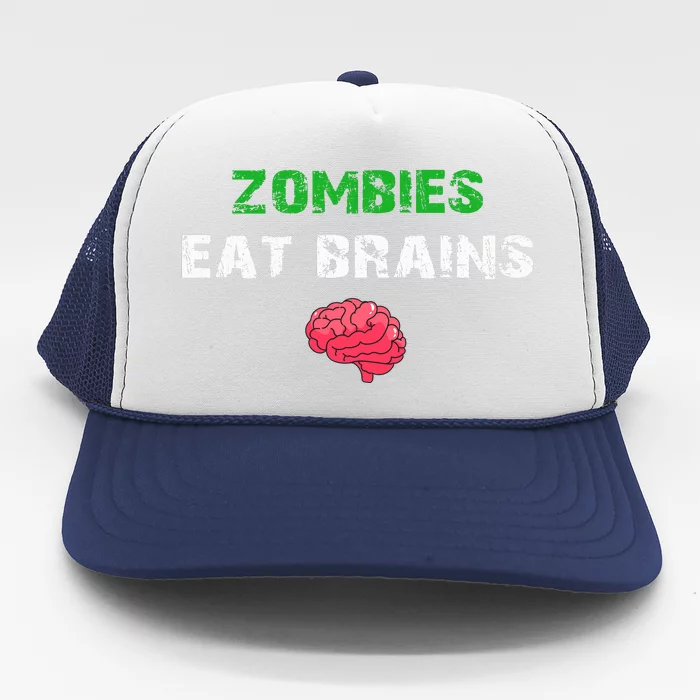 Zombies Eat Brains Trucker Hat