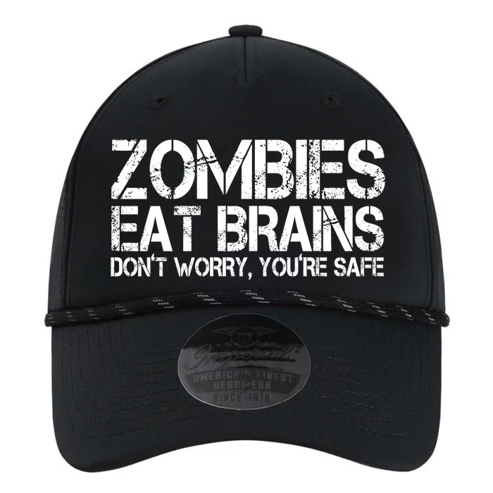 Zombies Eat Brains Dont Worry Youre Safe Funny Performance The Dyno Cap