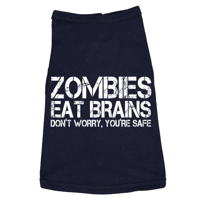 Zombies Eat Brains Dont Worry Youre Safe Funny Doggie Tank