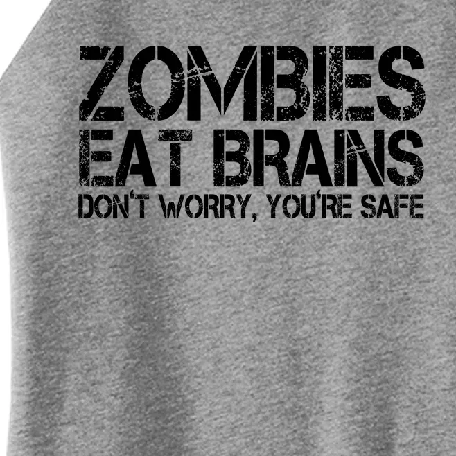 Zombies Eat Brains Dont Worry Youre Safe Funny Women’s Perfect Tri Rocker Tank