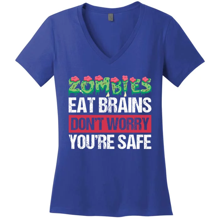 Zombies Eat Brains For Halloween Cute Gift Women's V-Neck T-Shirt