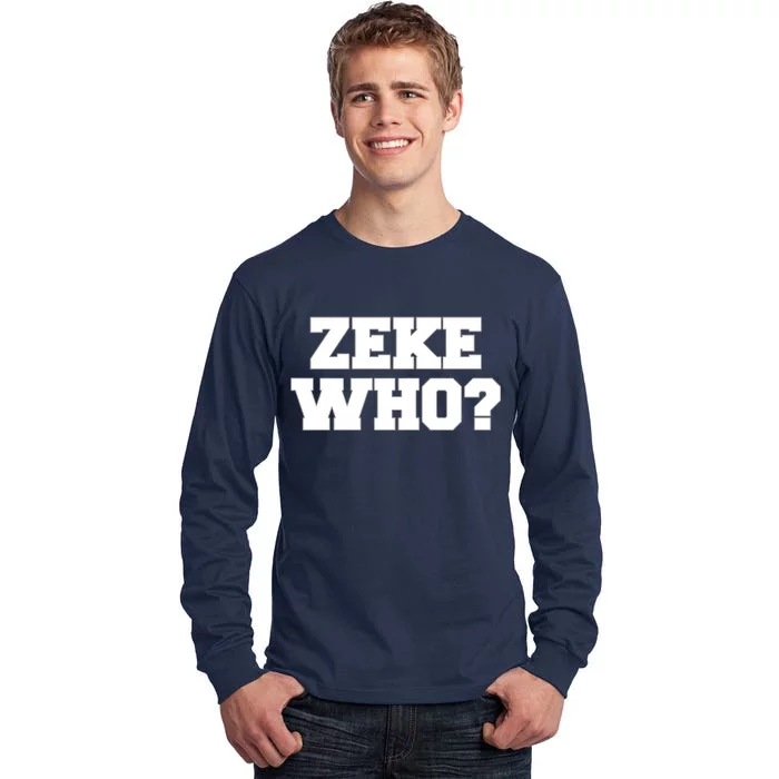 Zeke Who? Tall Long Sleeve T-Shirt