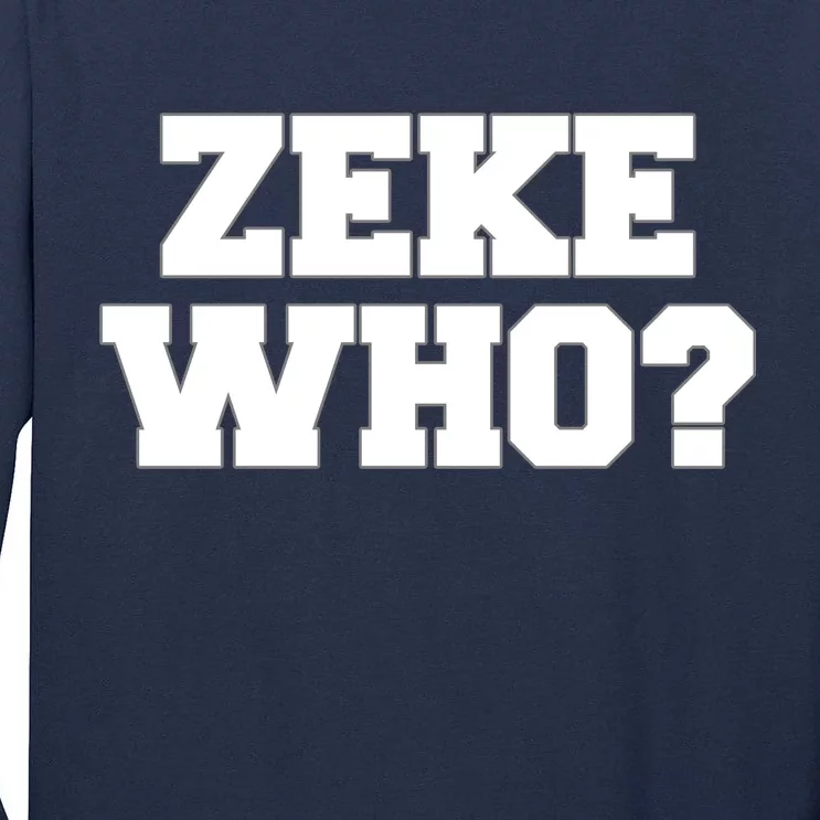 Zeke Who? Tall Long Sleeve T-Shirt