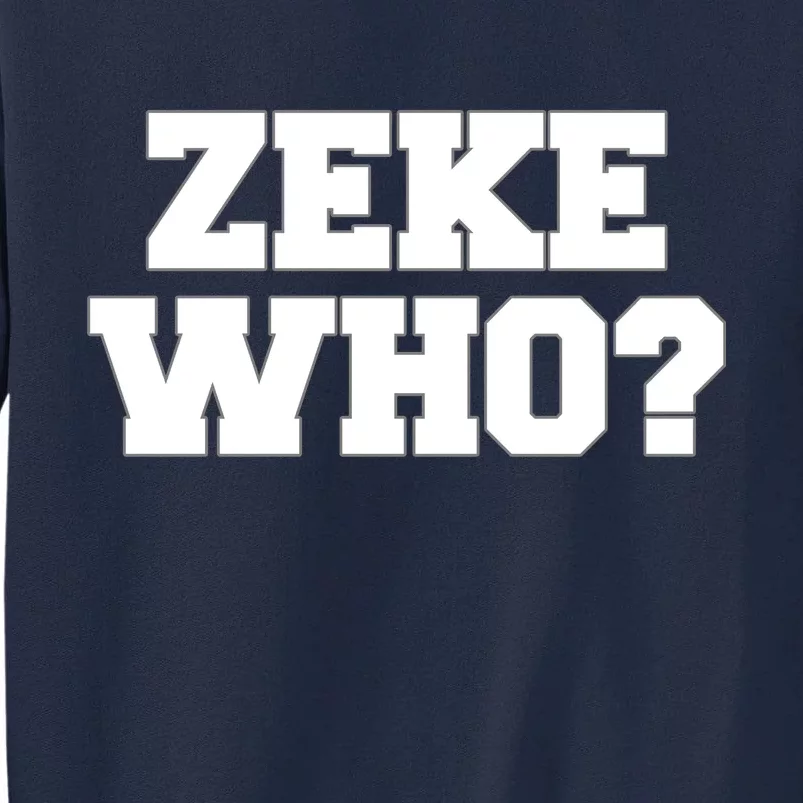 Zeke Who? Tall Sweatshirt