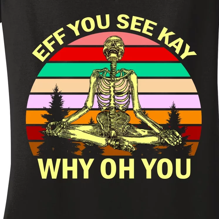 Zen Meditating Skeleton Eff You See Kay Women's V-Neck T-Shirt