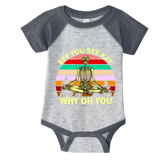 Zen Meditating Skeleton Eff You See Kay Infant Baby Jersey Bodysuit