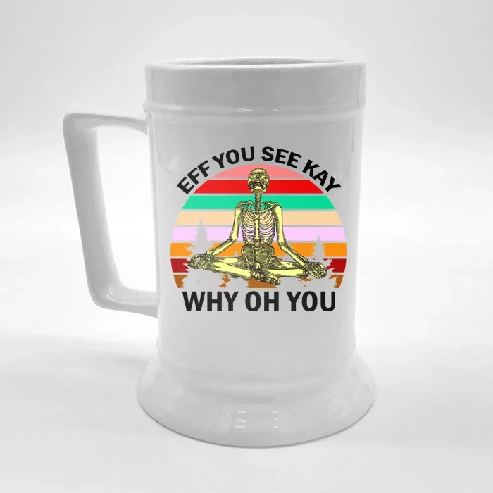 Zen Meditating Skeleton Eff You See Kay Front & Back Beer Stein