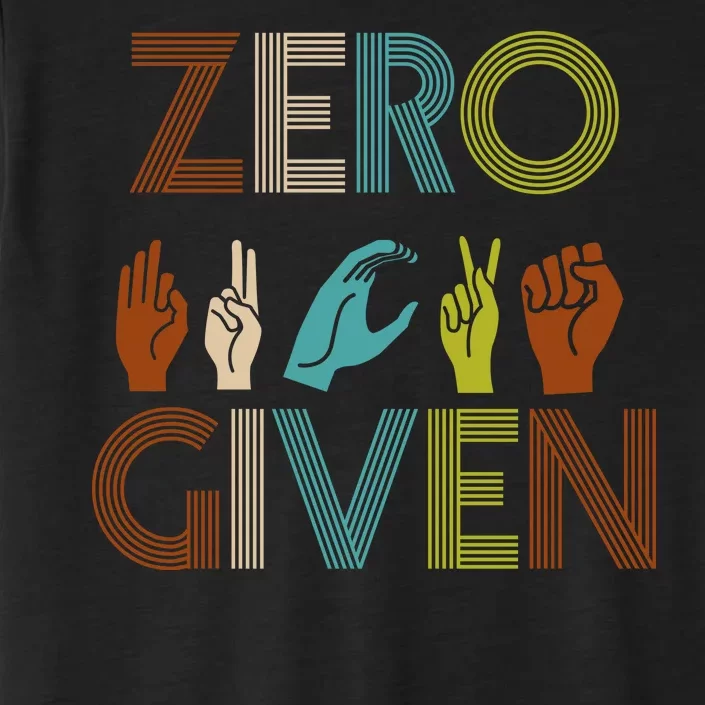 Zero Given Sign Language ChromaSoft Performance T-Shirt