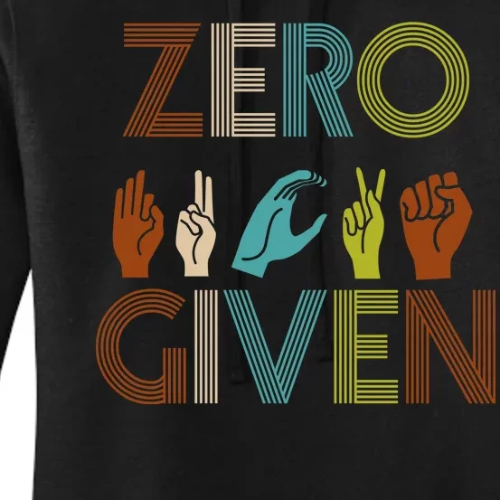 Zero Given Sign Language Women's Pullover Hoodie