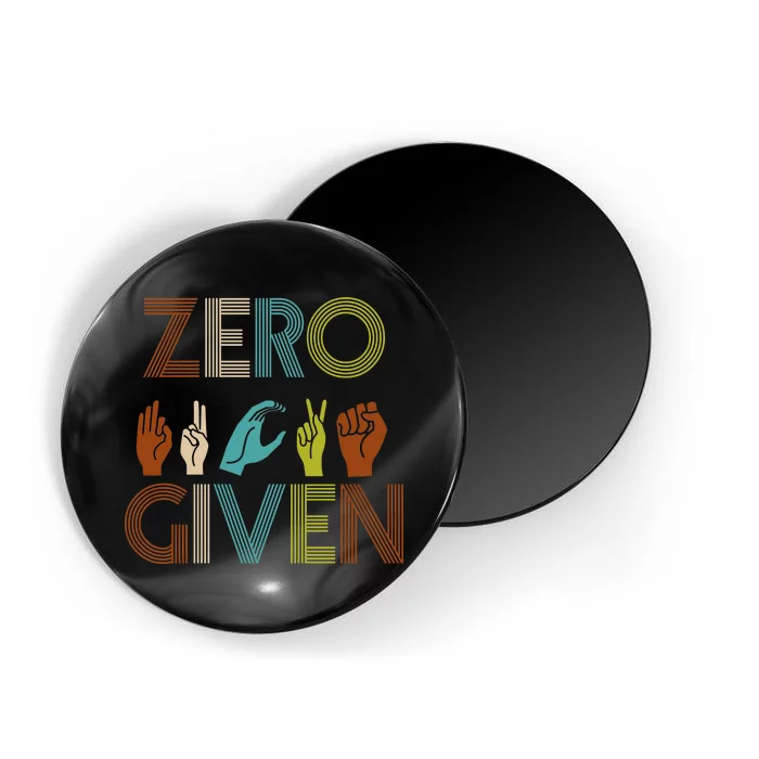 Zero Given Sign Language Magnet