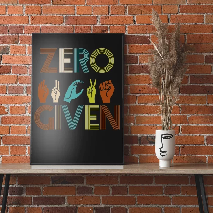 Zero Given Sign Language Poster